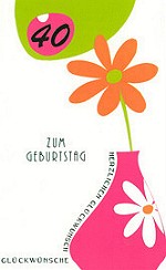 Klappkarte 40. Geburtstag, Blume
