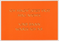 Postkarte Ich mach' jetzt ...