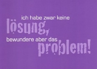 Postkarte Ich habe zwar keine Lsung