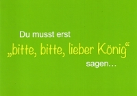 Postkarte Bitte, bitte, lieber Knig